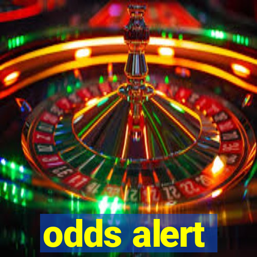 odds alert